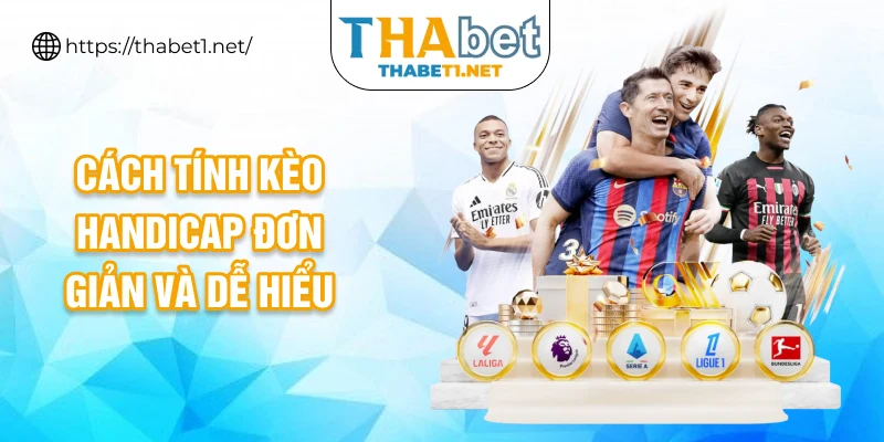Cách tính kèo handicap đơn giản và dễ hiểu