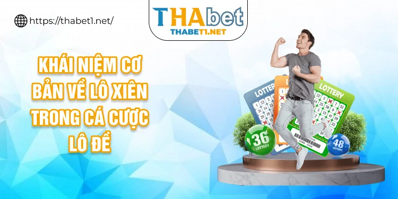 Khái niệm cơ bản về lô xiên trong cá cược lô đề