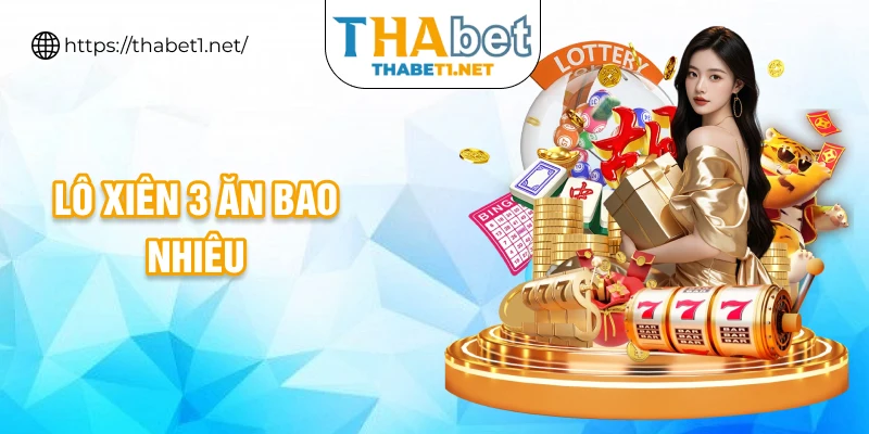 lô xiên 3 ăn bao nhiêu