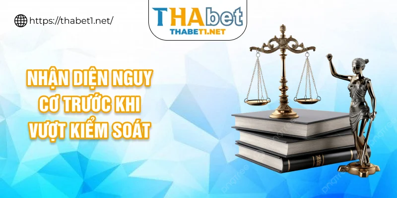 Nhận diện nguy cơ trước khi vượt kiểm soát